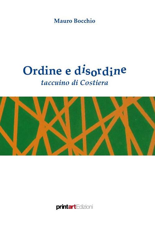 Ordine e disordine. Taccuino di costiera - Mauro Bocchio - copertina