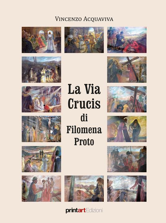 La Via Crucis di Filomena Proto. Ediz. illustrata - Vincenzo Acquaviva - copertina