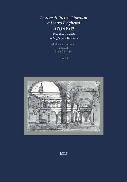 Lettere di Pietro Giordani a Pietro Brighenti (1815-1848). Con alcuni inediti di Brighenti a Giordani. Vol. 1 - copertina