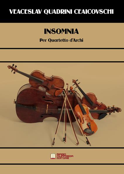Insomnia. Per Quartetto d'Archi - Veaceslav Quadrini Ceaicovschi - copertina