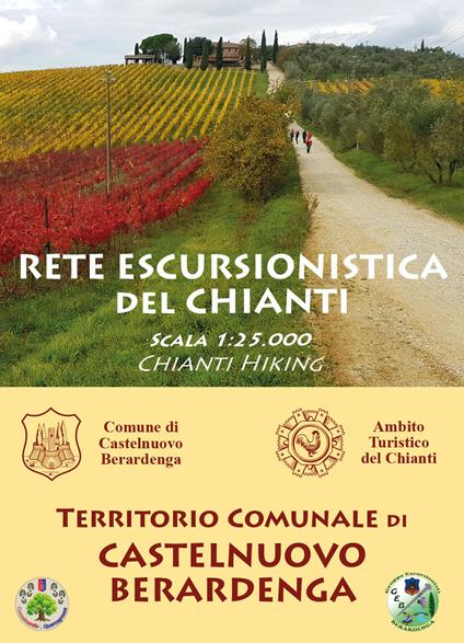 Rete escursionistica del Chianti. Castelnuovo berardenga. Nuova ediz. - copertina
