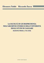 La Facoltà di Giurisprudenza nell'Archivio Storico dell'Università degli Studi di Cagliari. Sezione prima (1764-1848)