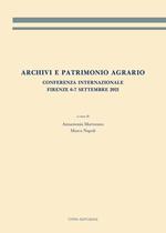 Archivi e patrimonio agrario. Conferenza internazionale (Firenze, 6-7 settembre 2021)