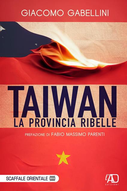 Taiwan. La provincia ribelle - Giacomo Gabellini - copertina