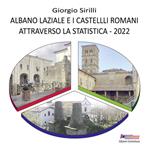 Albano Laziale e i castelli romani attraverso la statistica 2022