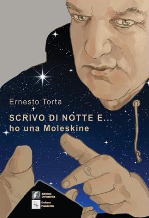 Scrivo di notte e... ho una Moleskine - Ernesto Torta - copertina
