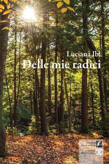 Delle mie radici - Luciana Ibi - copertina