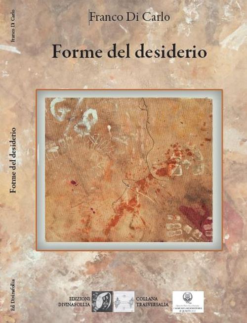 Forme del desiderio - Franco Di Carlo - copertina