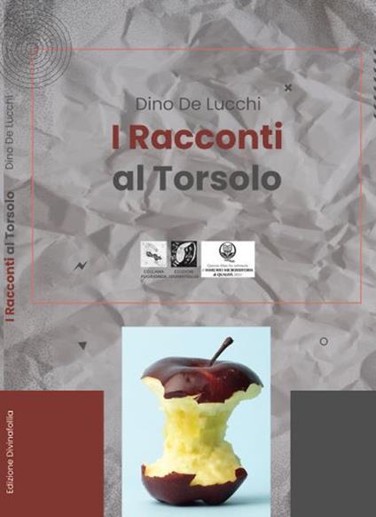 I racconti Al Torsolo - Dino De Lucchi - copertina