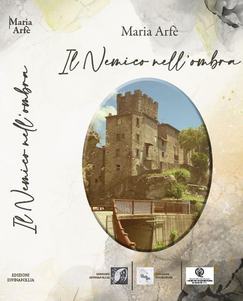 Il nemico nell'ombra - Maria Arfé - copertina