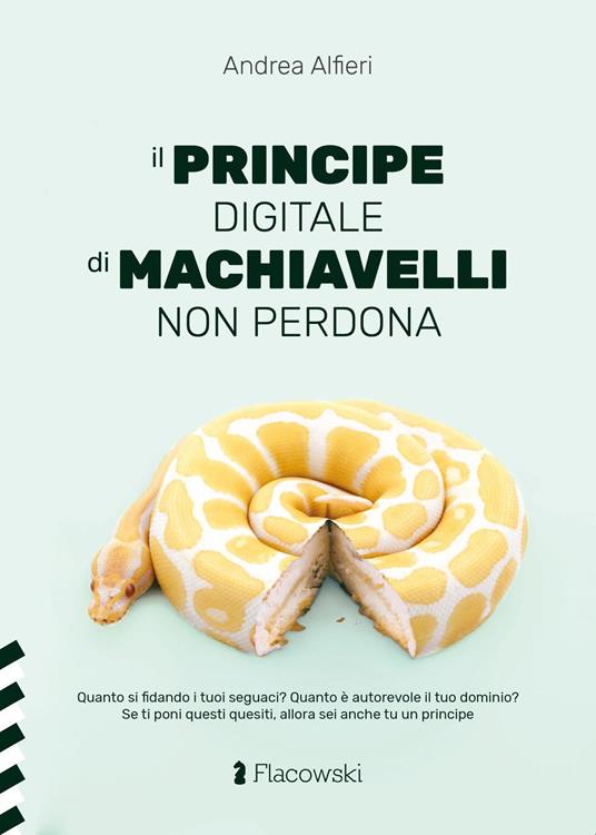 Il Principe digitale di Machiavelli non perdona - Andrea Alfieri - copertina