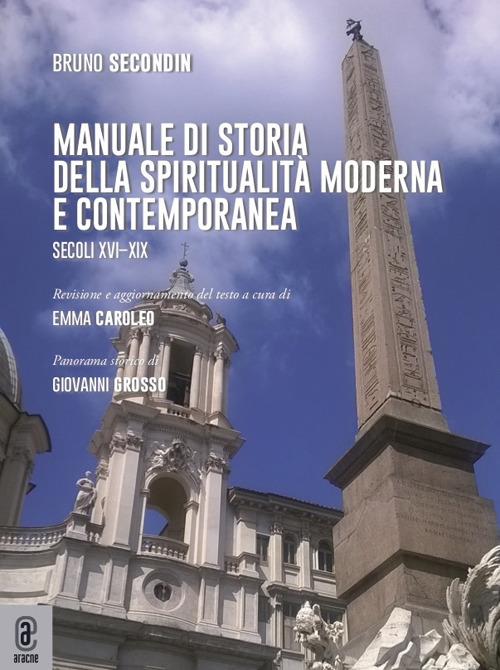 Manuale di storia della spiritualità moderna e contemporanea. Secoli XVI-XIX - Bruno Secondin - copertina