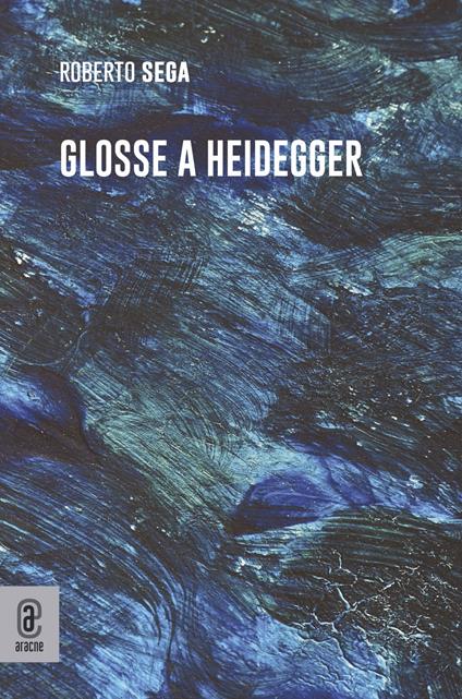 Glosse a Heidegger - Roberto Sega - copertina