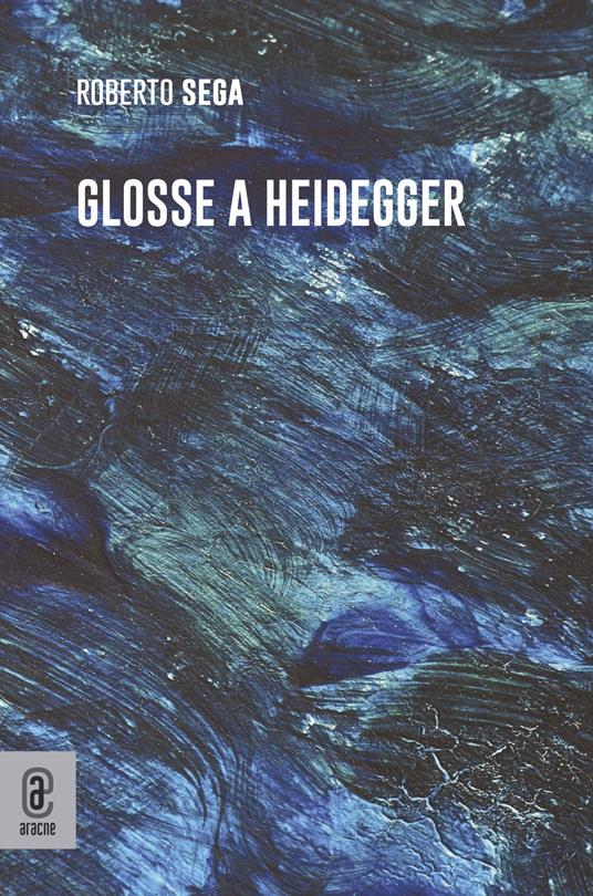 Glosse a Heidegger - Roberto Sega - copertina