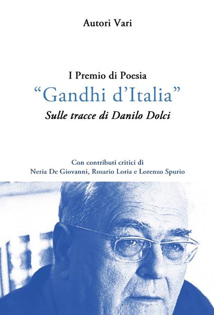 1º premio di poesia «Gandhi d'Italia». Sulle tracce di Danilo Dolci - copertina