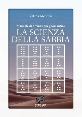 La scienza della sabbia. Manuale di divinazione geomantica - Valeria Menozzi - copertina