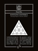 Matematica esoterica. Numerologia pitagorica e ghematrie cabalistiche