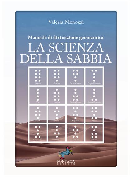La scienza della sabbia. Manuale di divinazione geomantica - Valeria Menozzi - ebook