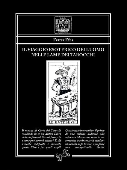 Il viaggio esoterico dell'uomo nelle lame dei tarocchi - Frater Efes,Tzuriel Trevi - ebook