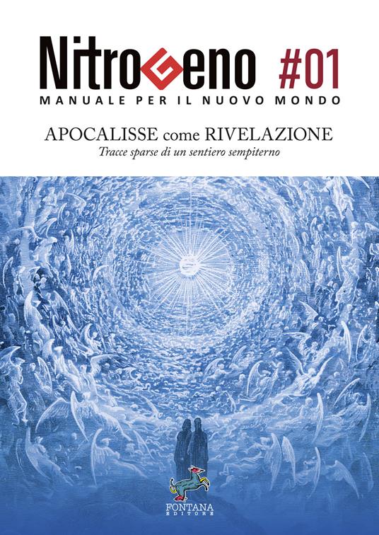 Nitrogeno. Manuale per il nuovo mondo. Vol. 1: Apocalisse come rivelazione. Tracce sparse di un sentiero sempiterno - copertina