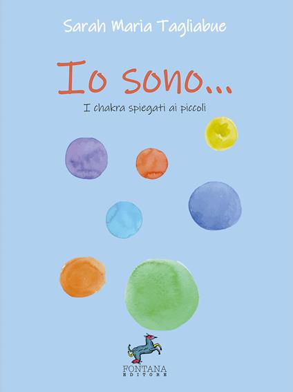 Io sono... I chakra spiegati ai piccoli - Sarah Maria Tagliabue - copertina