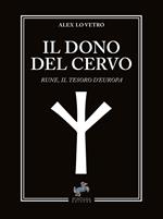 Il dono del cervo. Rune, il tesoro d'Europa