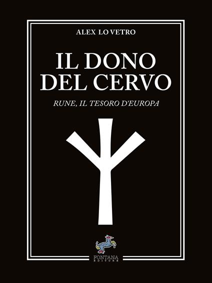 Il dono del cervo. Rune, il tesoro d'Europa - Alex Lo Vetro - ebook