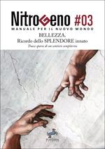 Nitrogeno. Manuale per il nuovo mondo. Vol. 3: Nitrogeno. Manuale per il nuovo mondo