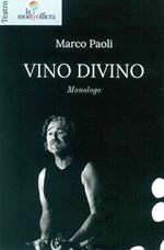 Vino divino monologo