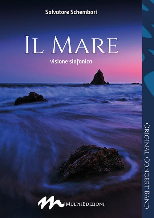 Il mare, Visione sinfonica per banda. Partitura - Salvatore Schembari - copertina