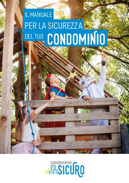 Condominio sicuro. Il manuale per la sicurezza del tuo condominio - Agenti in Rete Srl - copertina