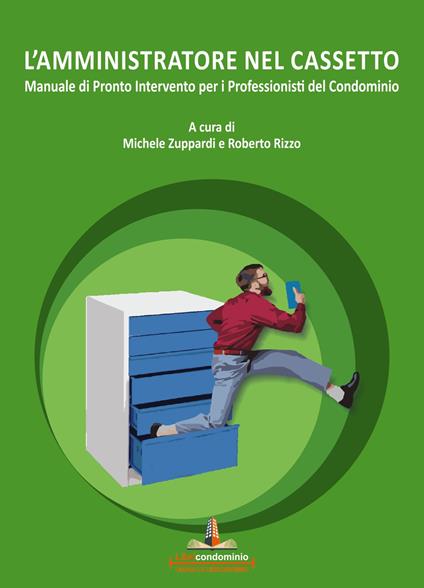 L' amministratore nel cassetto. Manuale di pronto intervento per i professionisti del condominio - copertina