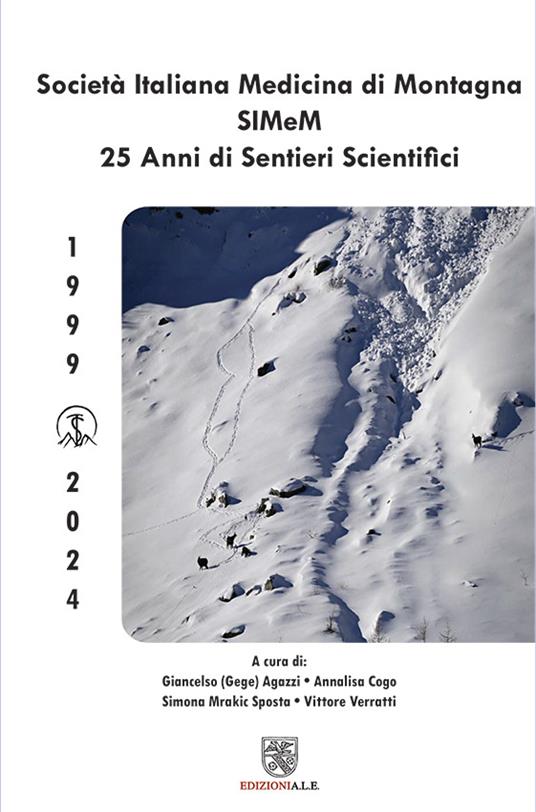 Società Italiana Medicina di Montagna SIMeM 25 anni di sentieri scientifici. 1999 - 2024 - Gege,Annalisa Cogo,Simona Mrakic - copertina