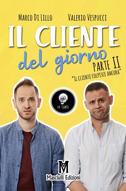 Il cliente del giorno. Parte II: Il cliente colpisce ancora - Marco Di Lillo,Valerio Vespucci - copertina