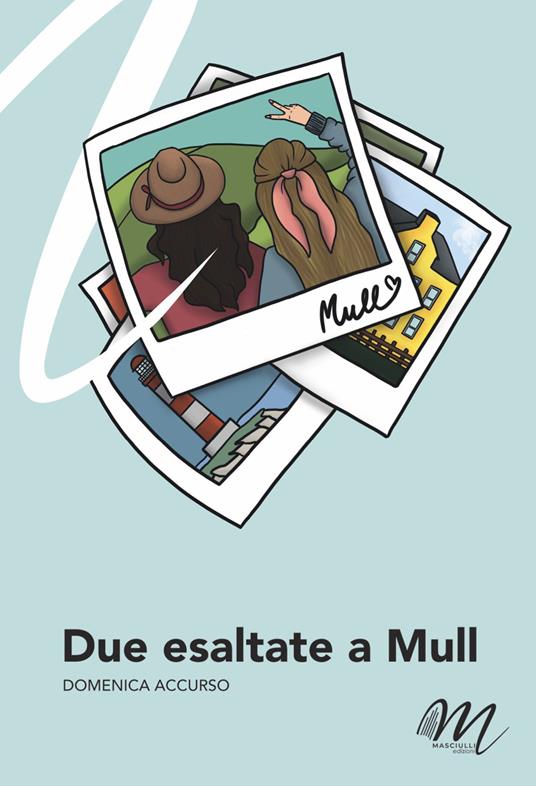 Due esaltate a Mull - Domenica Accurso - copertina