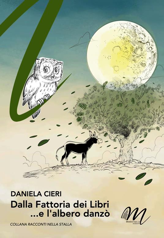 Dalla fattoria dei libri ...e l'alberò danzò - Daniela Cieri - copertina