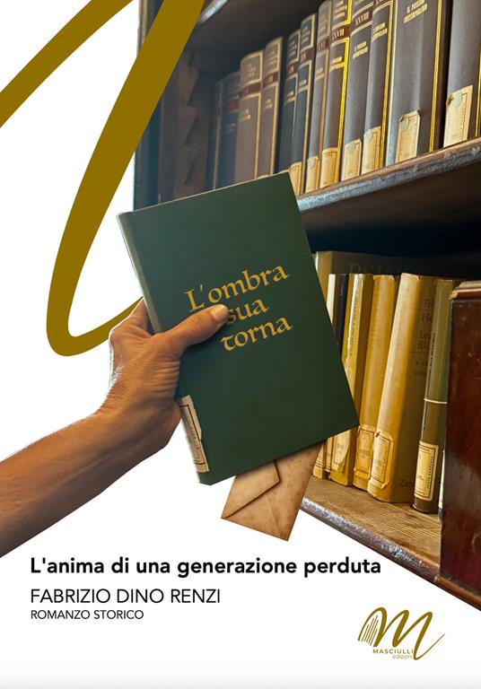 L'ombra sua torna. L'anima di una generazione perduta - Fabrizio Dino Renzi - copertina