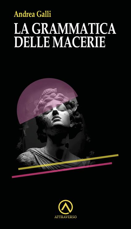 La grammatica delle macerie - Andrea Galli - copertina
