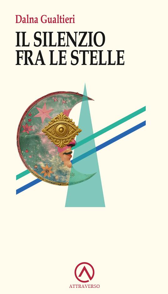 Il silenzio fra le stelle - Dalna Gualtieri - copertina