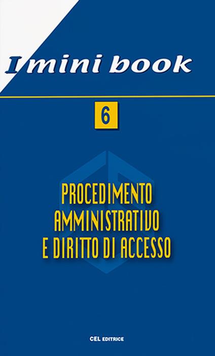 Procedimento amministrativo e diritto di accesso. Nuova ediz. - copertina