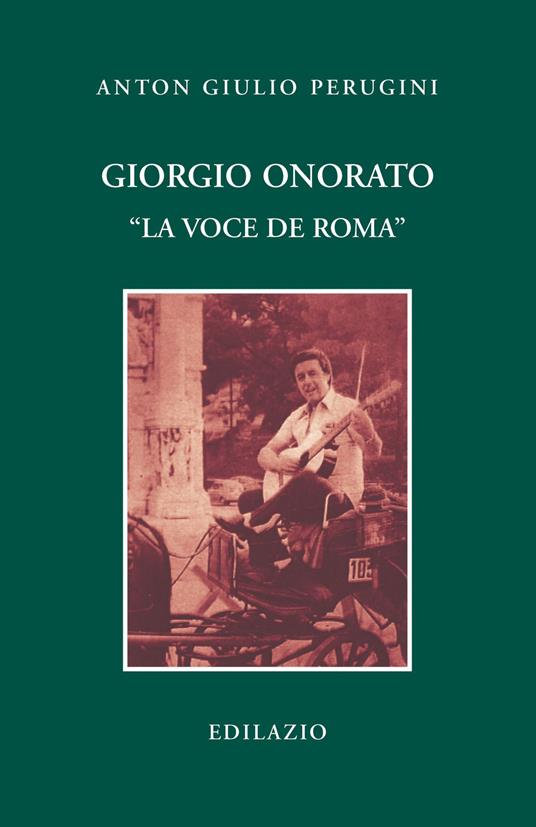 Giorgio Onorato. "La voce de Roma" - Anton Giulio Perugini - copertina