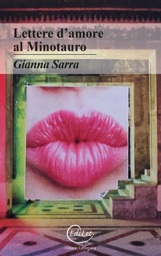 Lettere d'amore al Minotauro - Gianna Sarra - copertina