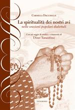 La spiritualità dei nostri avi nelle orazioni popolari dialettali