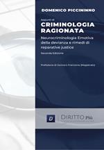 Appunti di criminologia ragionata. Neurocriminologia emotiva della devianza e rimedi di reparative justice