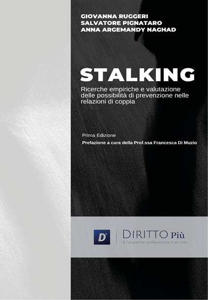Lo stalking nella relazione di coppia: rassegna delle ricerche empiriche e valutazione delle possibilità di prevenzione - G. Ruggieri,S. Pignataro,A. Argemandy Naghad - copertina