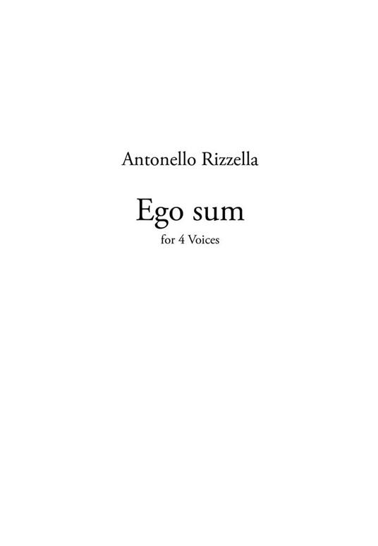 Ego sum. For 4 voices. Partitura - Antonello Rizzella - copertina
