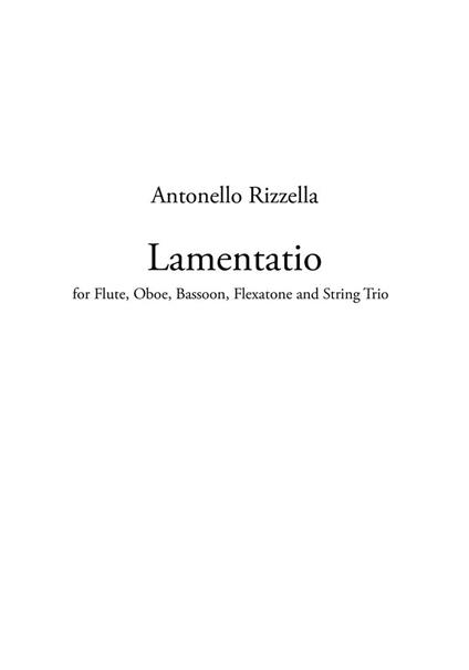 Lamentatio. For flute, oboe, bassoon, flexatone and string trio. Partitura - Antonello Rizzella - copertina