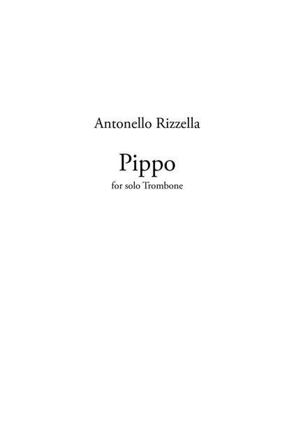 Pippo. For solo trombone. Partitura - Antonello Rizzella - copertina