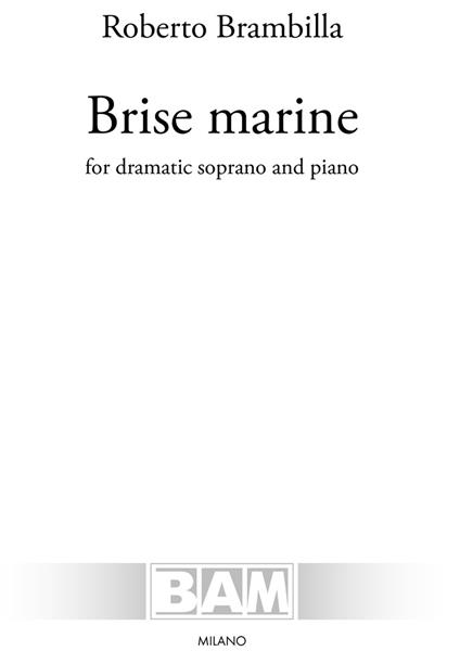 Brise marine. For dramatic soprano and piano. Spartito - Roberto Brambilla - copertina