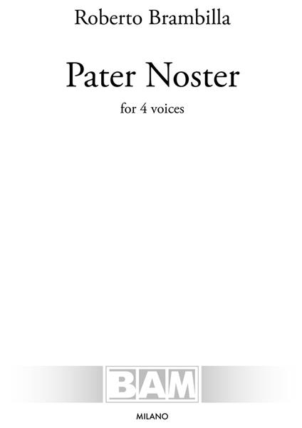 Pater noster. For soprano, alto, tenor and bass. Partitura - Roberto Brambilla - copertina